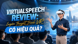 VirtualSpeech review: luyện thuyết trình VR có hiệu quả?